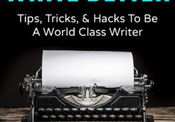 How To Write Better: Tips, Tricks, & Hacks To Be A World Class Writer by Charles Sledge