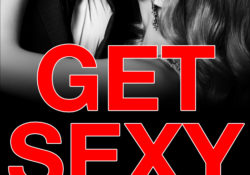 Get Sexy: How To Increase Your Sexual Market Value To Attract The Girl Of Your Dreams by Charles Sledge