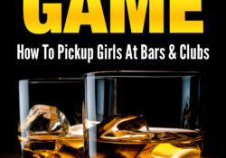 Night Game: How To Pickup Girls At Bars & Clubs by Charles Sledge