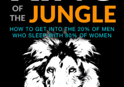 King Of The Jungle: How To Get Into The 20% Of Men Who Sleep With 80% Of Women by Charles Sledge