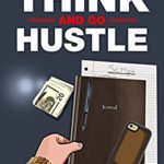 Think & Go Hustle by Dylan Madden Review
