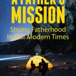 A Father�s Mission by Neil M. White Review