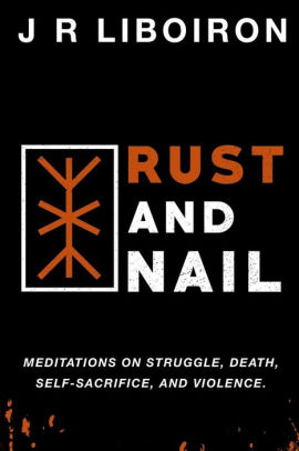 Review Of Rust And Nail by J. R. Liboiron by Charles Sledge